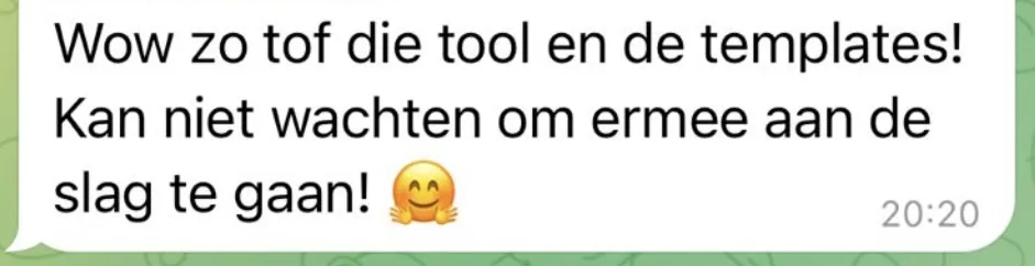 Reactie: "Wow zo tof die tool en de templates! Kan niet wachten om ermee aan de slag te gaan!"